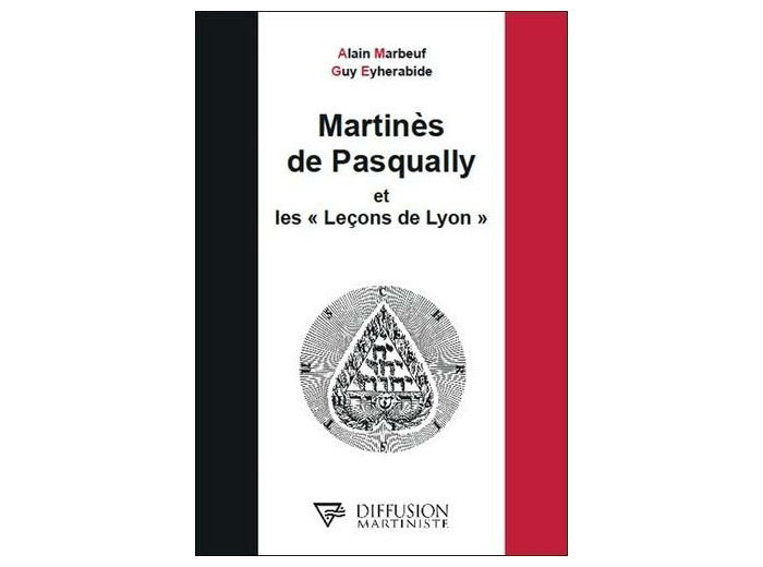 Martinès de Pasqually et les "Leçons de Lyon"