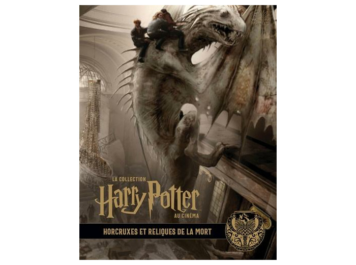 La collection Harry Potter au cinéma tome 3- Horcruxes et reliques de la mort