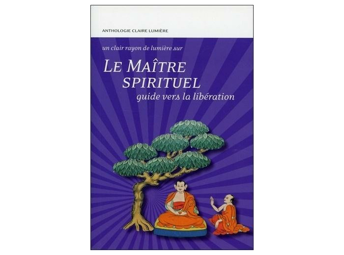 Le maître spirituel - Guide vers la libération -
