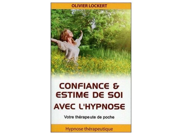 Confiance & estime de soi avec l'hypnose - Votre thérapeute de poche