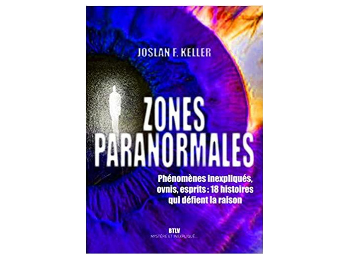 Zones paranormales. Phénomènes inexpliqués, ovnis, esprits : 10 histoires qui défient la raison