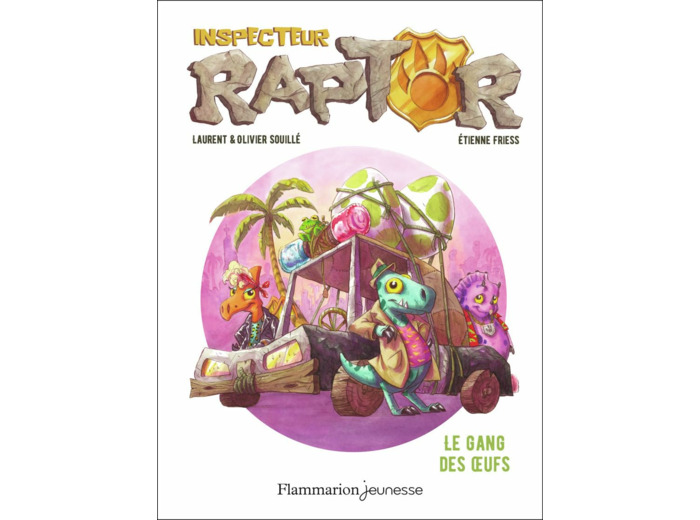 INSPECTEUR RAPTOR - T02 - LE GANG DES OEUFS
