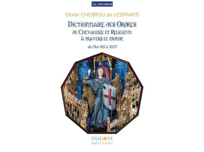 Dictionnaire des Ordres de Chevalerie et religieux à travers le monde - Militaires et religieux