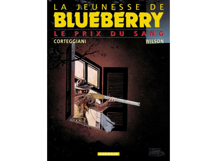 LA JEUNESSE DE BLUEBERRY - TOME 9 - LE PRIX DU SANG