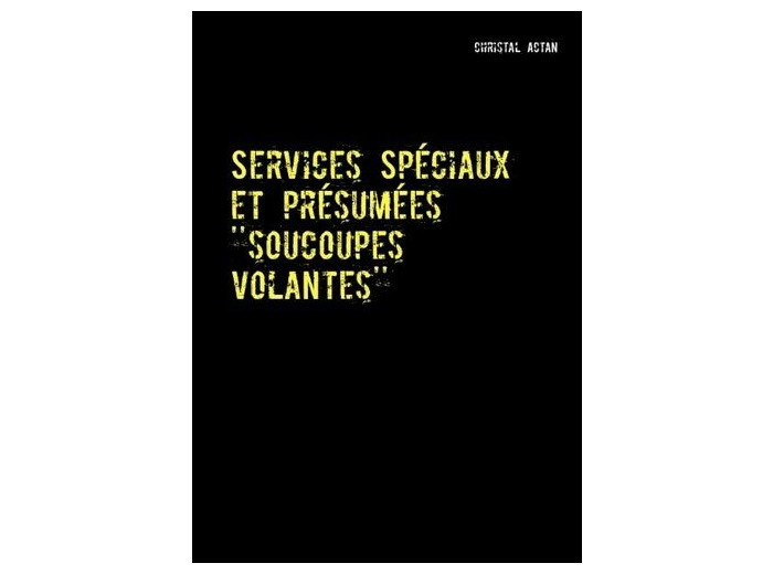 Services Spéciaux et présumées ''soucoupes volantes''