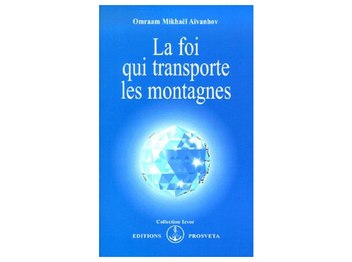 La foi qui transporte les montagnes