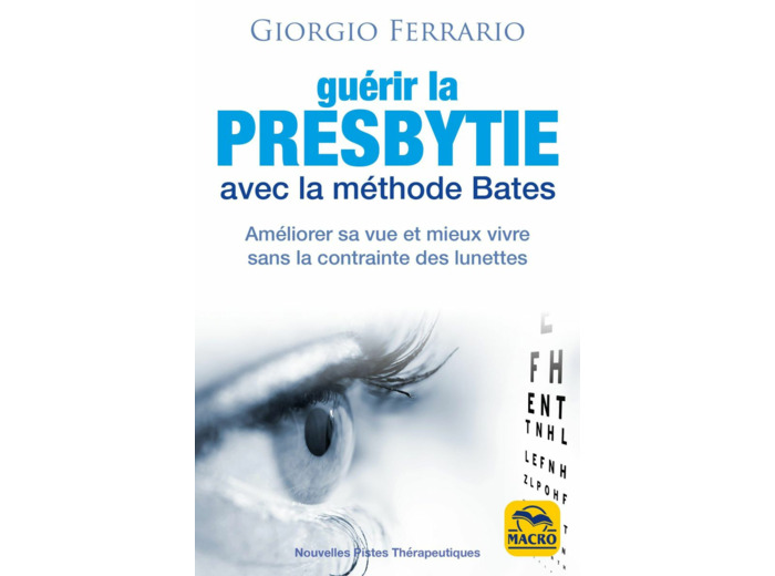 Guérir la presbytie avec la méthode Bates