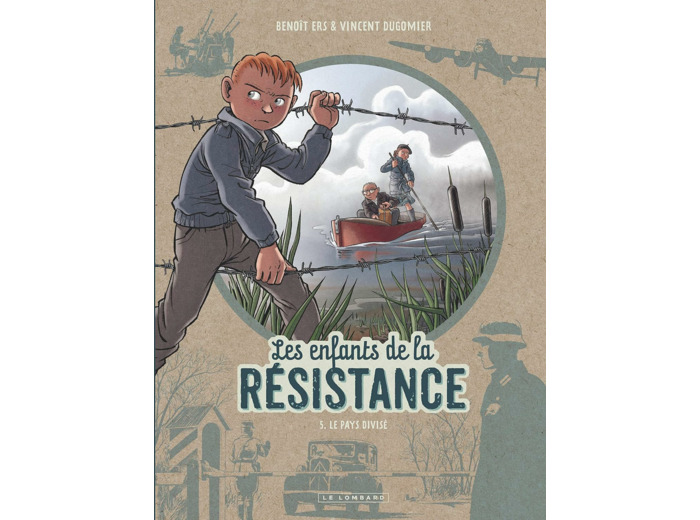 LES ENFANTS DE LA RESISTANCE - TOME 5 - LE PAYS DIVISE