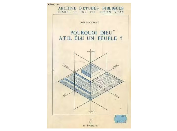 Pourquoi Dieu a-t-il élu un peuple ? Volumes 1 et 2