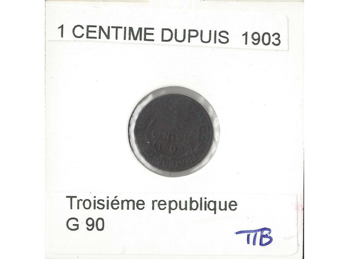 FRANCE 1 CENTIME DUPUIS 1903 TTB