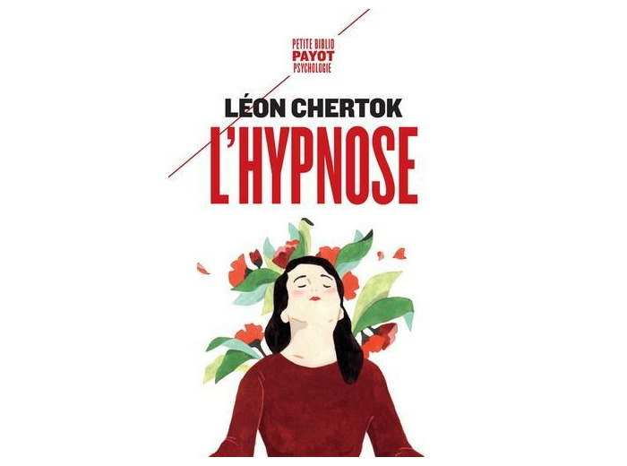 L'hypnose - Théorie, pratique et technique -