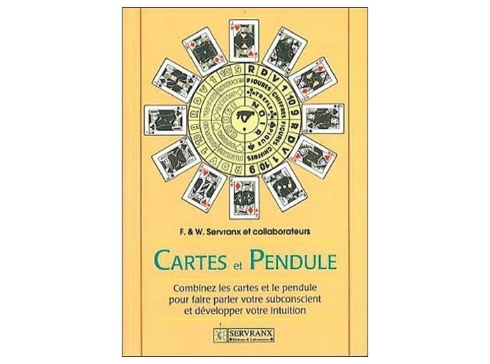 Cartes et pendule - Combinez cartes et pendule pour faire parler le subconscient et développer l'intuition