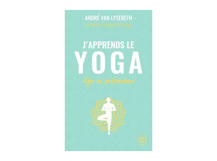 J'apprends le yoga