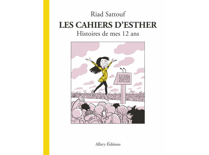 LES CAHIERS D'ESTHER - TOME 3 HISTOIRES DE MES 12 ANS