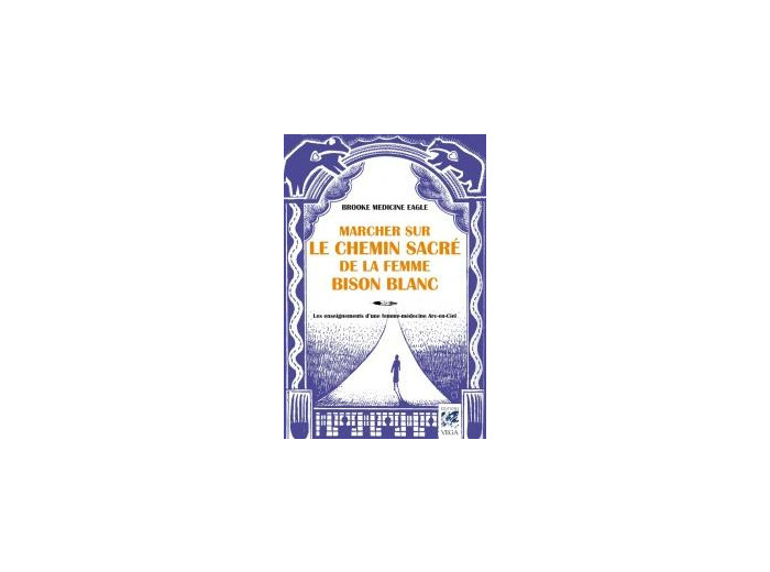 Marcher sur le chemin sacré de la femme bison blanc
