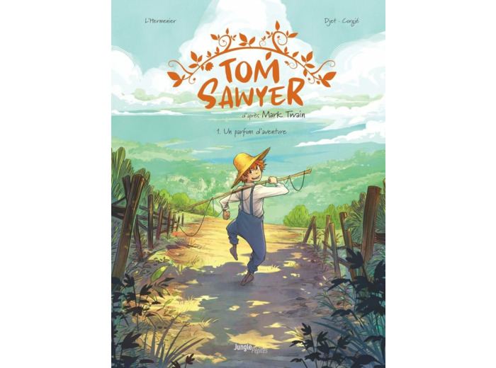 TOM SAWYER - TOME 1 UN PARFUM D'AVENTURE - VOL01