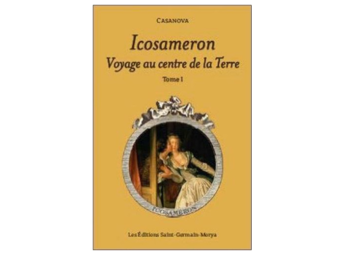 Icosameron - Tome 1 Voyage au centre de la Terre