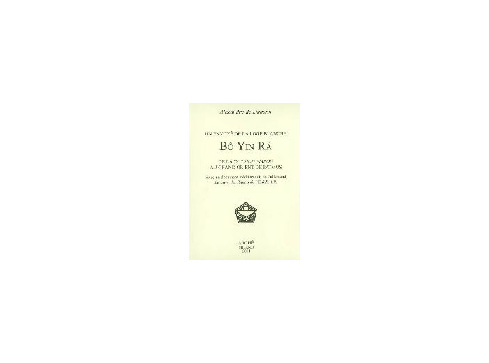 Bö Yin Râ, un envoyé de la Loge Blanche