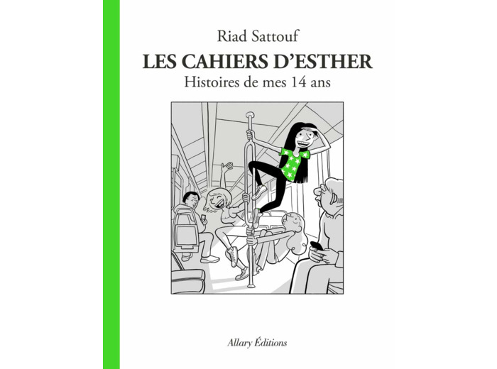 LES CAHIERS D'ESTHER - TOME 5 HISTOIRES DE MES 14 ANS