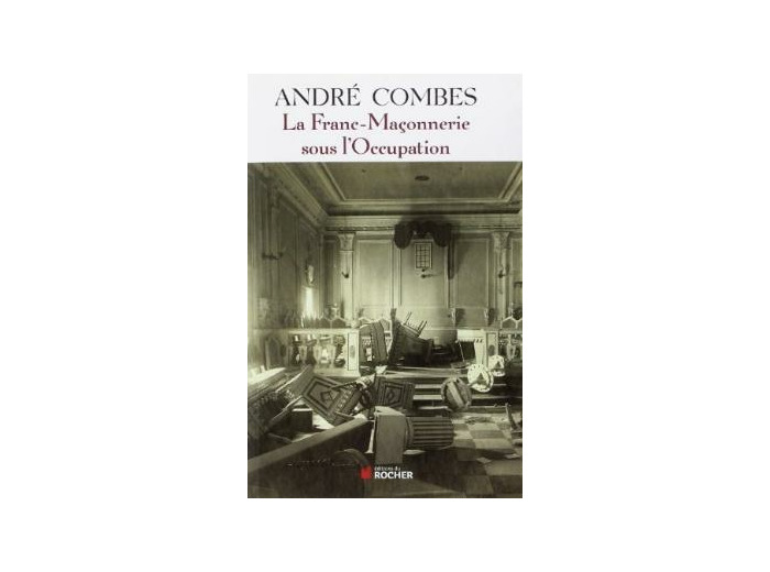 La Franc Maçonnerie sous l'Occupation