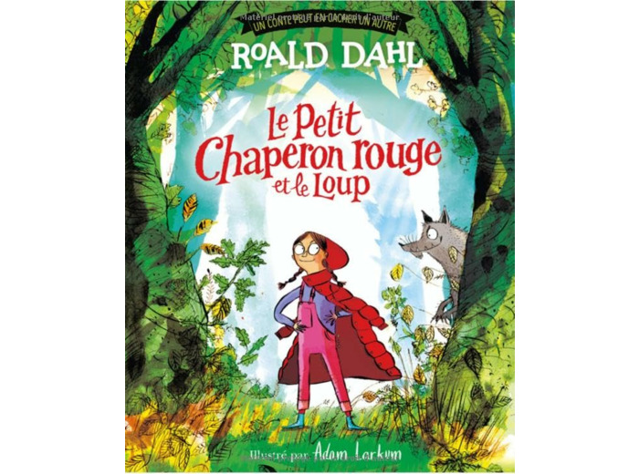 LE PETIT CHAPERON ROUGE ET LE LOUP - UN CONTE PEUT EN CACHER UN AUTRE
