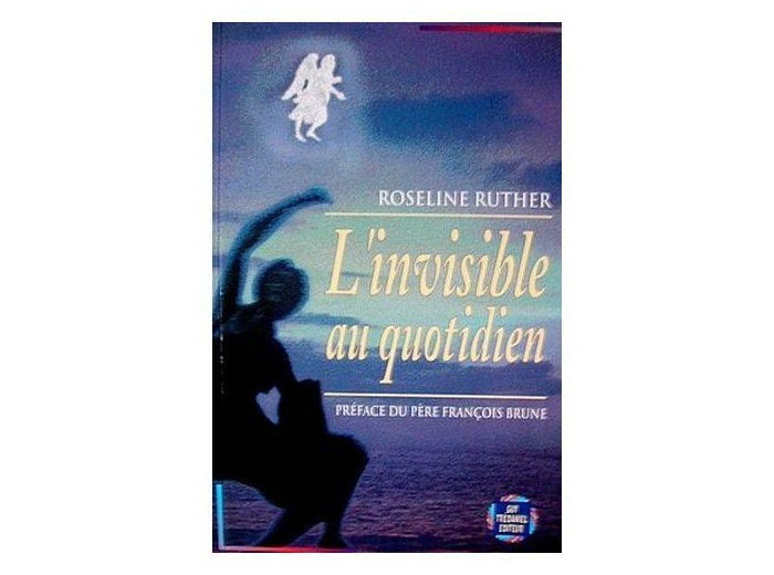 L’INVISIBLE AU QUOTIDIEN
