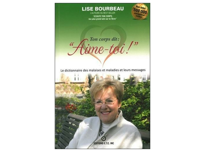 Ton corps dit : "Aime-toi !" - Les malaises et maladies et leurs messages