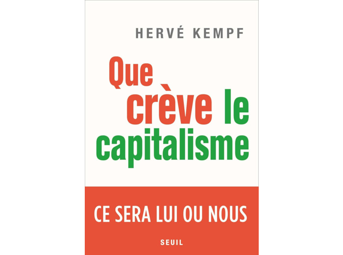 QUE CREVE LE CAPITALISME