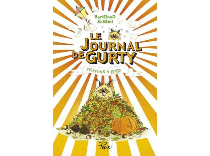 LE JOURNAL DE GURTY - T03 - MARRONS A GOGO