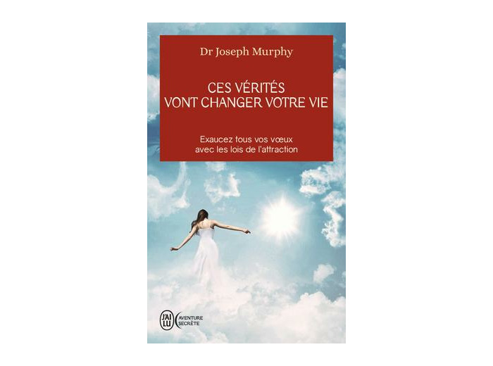 Ces vérités vont changer votre vie