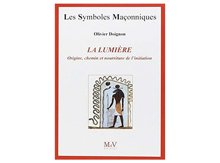 N°21 Olivier Doignon, La Lumière "Origine, chemin et nourriture de l'initiation"