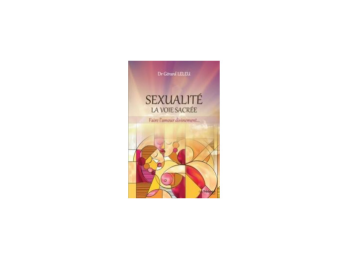 Sexualité : la voie sacrée