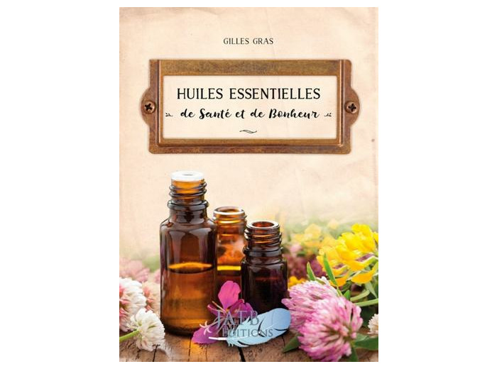 Huiles essentielles de santé et de bonheur -