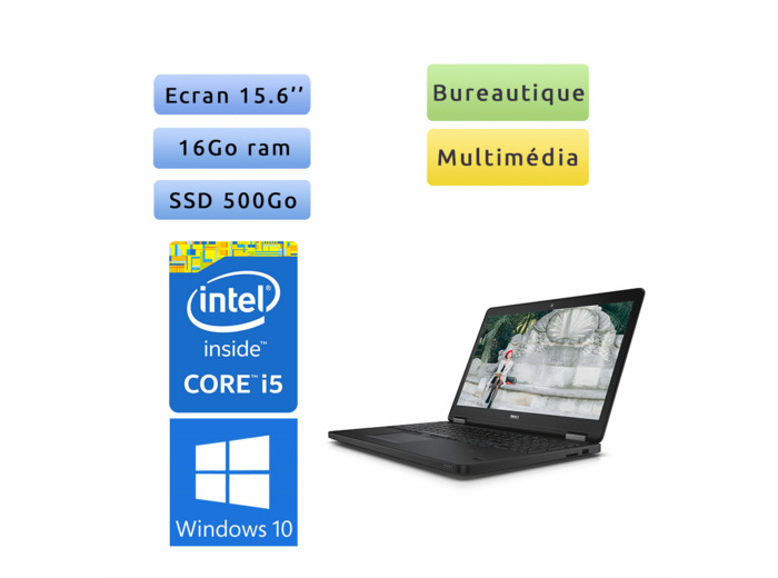 Dell Latitude E5550 - Windows 10 - i5 16Go 500Go SSD - 15.6 - Webcam - Ordinateur Portable PC