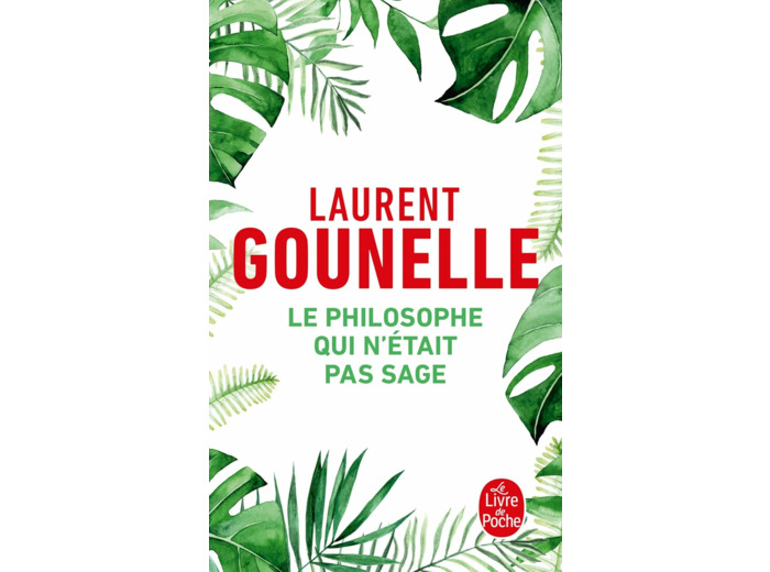 LE PHILOSOPHE QUI N'ETAIT PAS SAGE