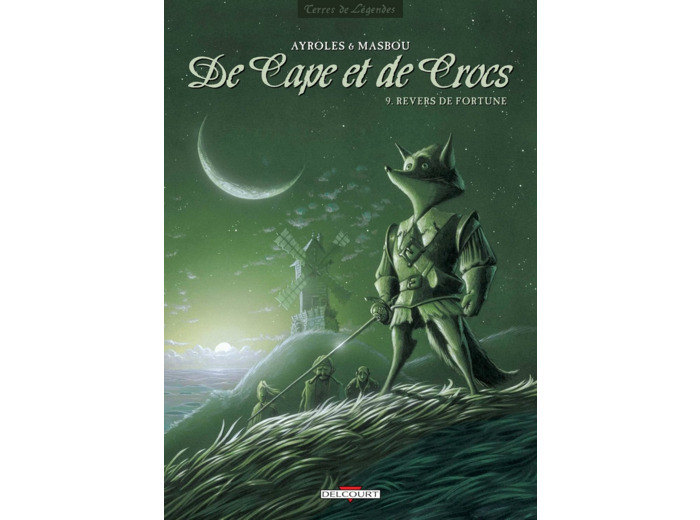 DE CAPE ET DE CROCS T09 - REVERS DE FORTUNE