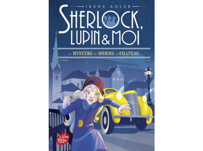 SHERLOCK, LUPIN ET MOI - TOME 15 - LE MYSTERE DE L'HOMME AU CHAPEAU