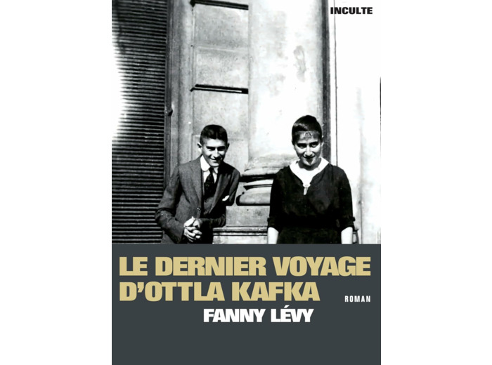 LE DERNIER VOYAGE D'OTTLA KAFKA