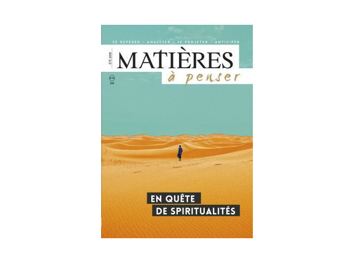 MATIERES A PENSER N°10 - EN QUÊTE DE SPIRITUALITES