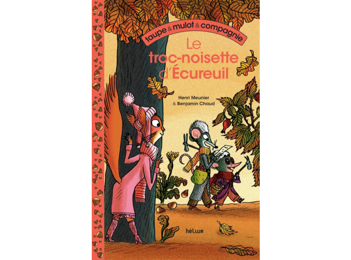 TAUPE ET MULOT ET COMPAGNIE 1 - LE TROC-NOISETTE D'ECUREUIL