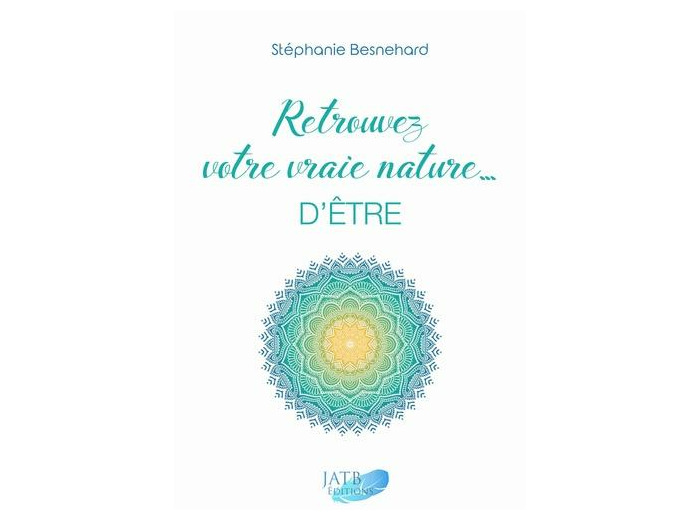 Retrouvez votre vraie nature... d'être