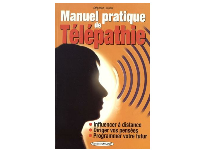 Manuel pratique de télépathie