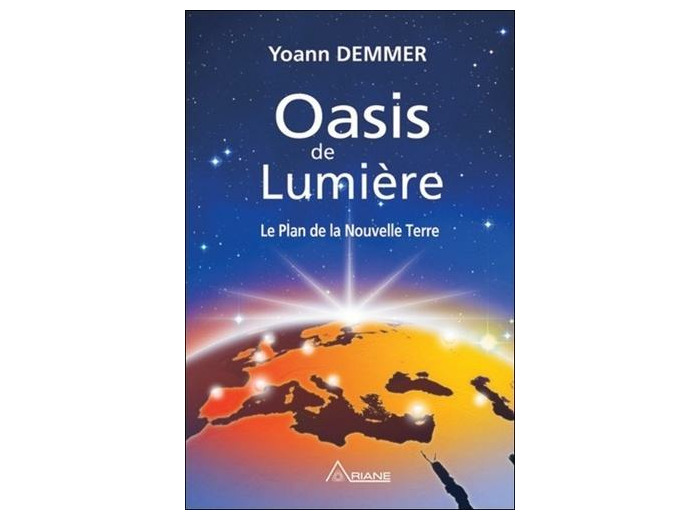 Oasis de lumière - Le plan de la Nouvelle Terre