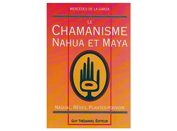 LE CHAMANISME NAHUA ET MAYA