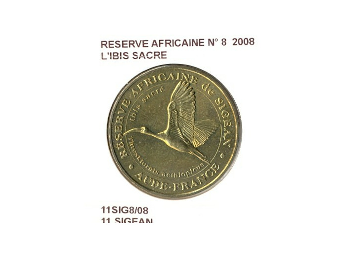 11 SIGEAN RESERVE AFRICAINE N8 L'IBIS SACRE 2008 SUP-