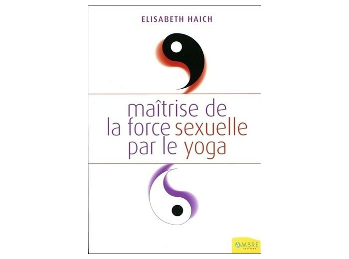 Maîtrise de la force sexuelle par le yoga