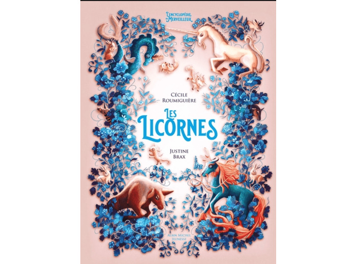 L'encyclopédie du Merveilleux - Tome 8 - Les Licornes