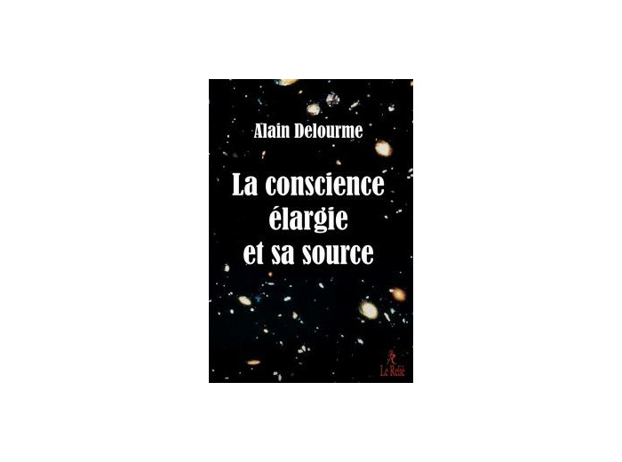 La conscience élargie et sa source