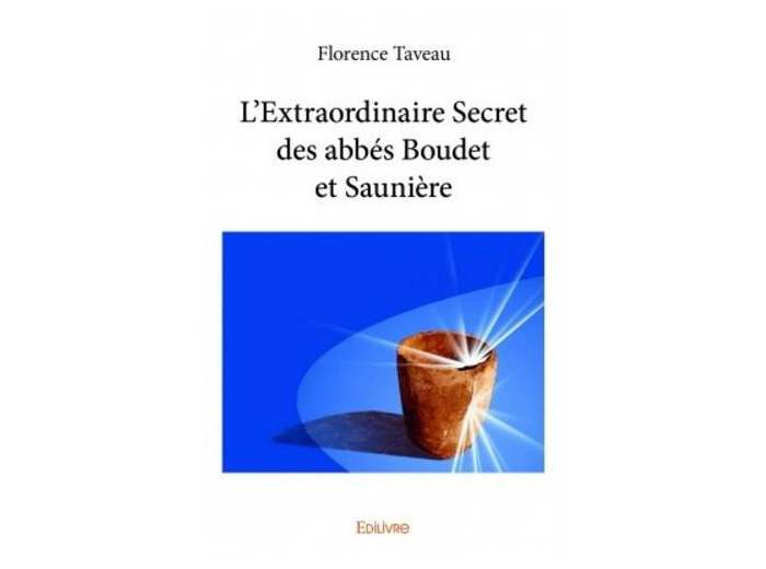 L'extraordinaire secret des abbés Boudet et Saunière