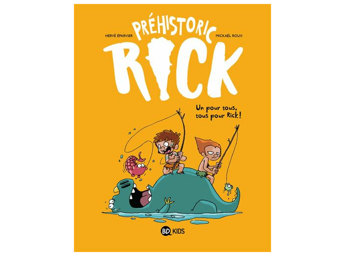 Préhistoric Rick, Tome 02 - Un pour tous, tous pour Rick !